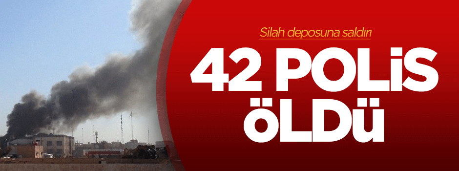 Silah deposuna saldırı: 42 polis öldü