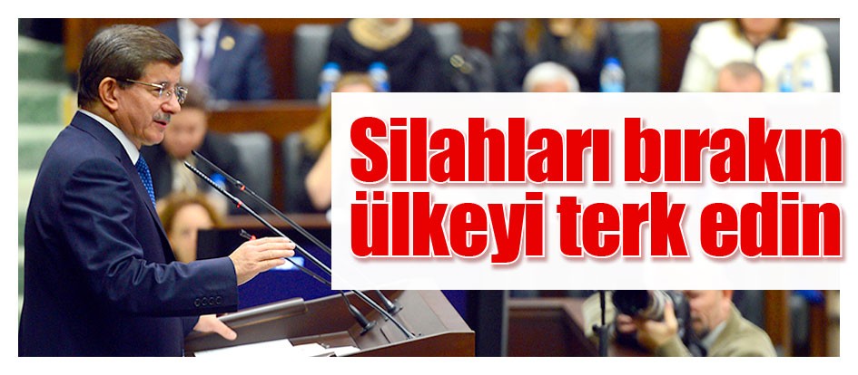 Silahları bırakın ülkeyi terk edin