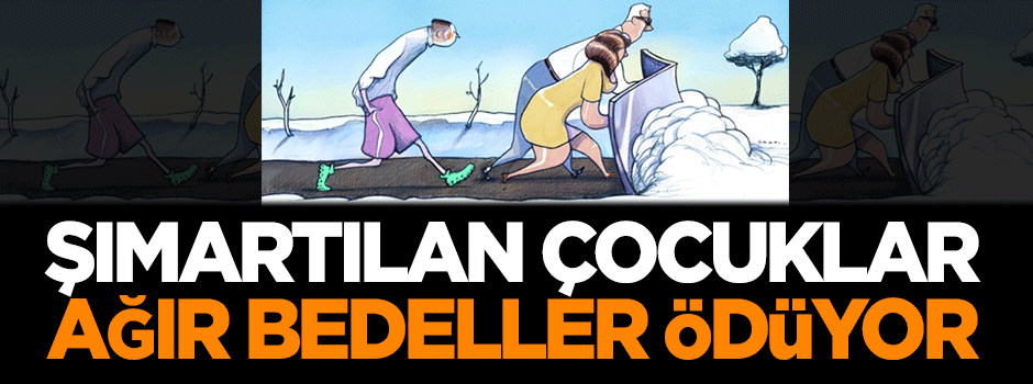 Şımartılan çocuklar ağır bedeller ödüyor