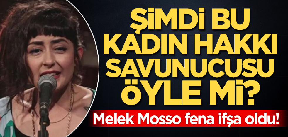 Şimdi bu kadın hakkı savunucusu öyle mi? Melek Mosso fena ifşa oldu!