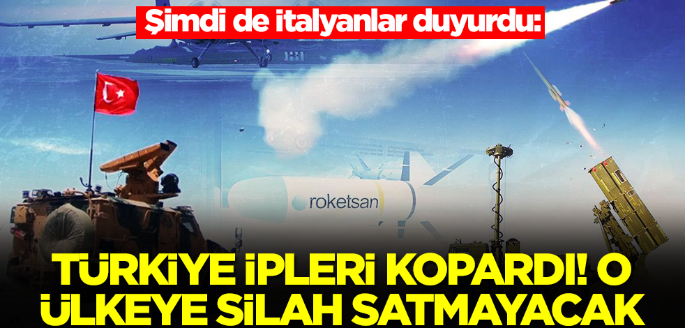 Şimdi de İtalyanlar duyurdu: Türkiye ipleri kopardı! O ülkeye silah satmayacak