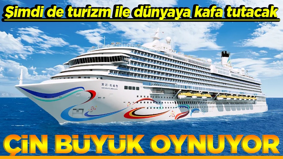 Şimdi de turizm ile dünyaya kafa tutacak Çin büyük oynuyor