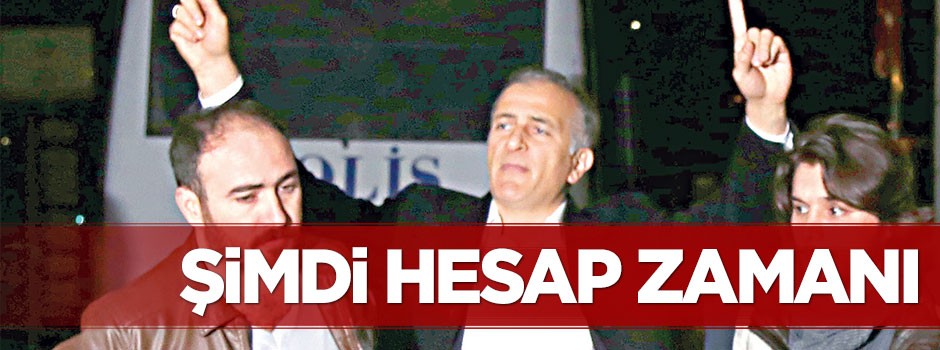 Şimdi hesap zamanı