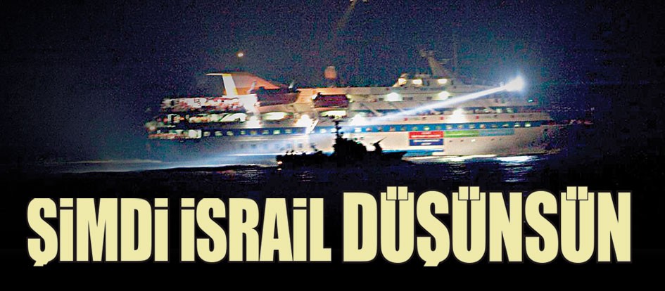 Şimdi İsrail düşünsün