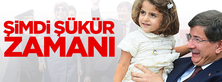 Şimdi şükür zamanı