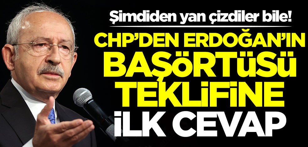 Şimdiden yan çizdiler bile! CHP'den Erdoğan'ın başörtüsü teklifine cevap