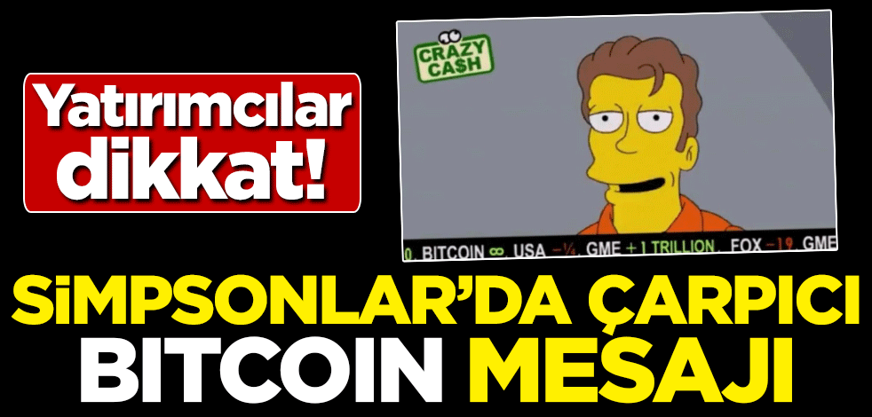 Simpsonlar'da bitcoin için çarpıcı mesaj!