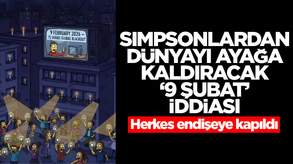Simpsonlardan dünyayı ayağa kaldıracak 9 Şubat iddiası! Herkes endişeye kapıldı