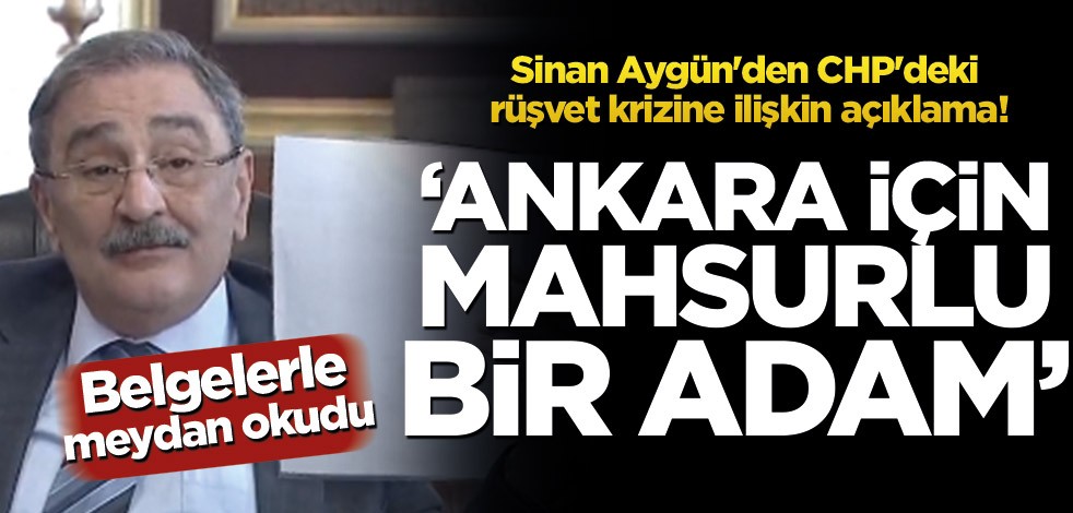 Sinan Aygün'den CHP'deki rüşvet krizine ilişkin açıklama!
