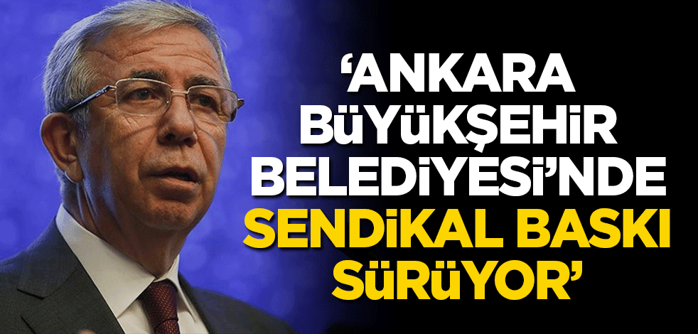 Sinan Burhan: Ankara Büyükşehir Belediyesi'nde sendikal baskı sürüyor!