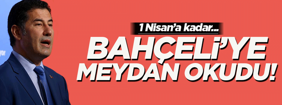 Sinan Oğan, Bahçeli'ye meydan okudu!