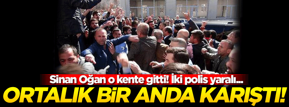 Sinan Oğan'ın toplantısında ortalık karıştı
