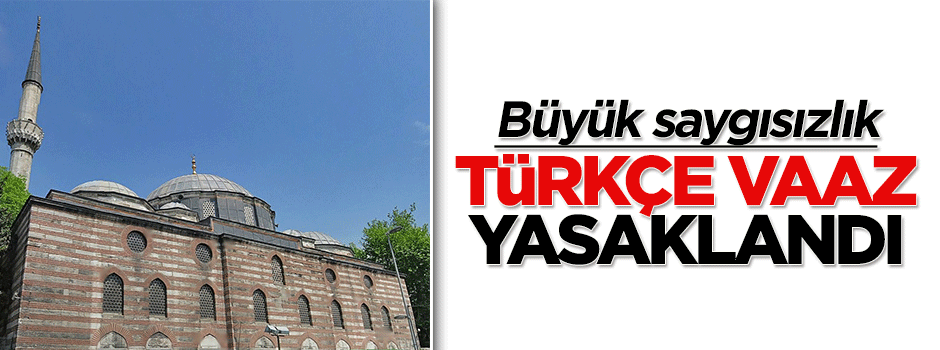 Sinan Paşa Camii'nde Türkçe vaaz yasaklandı