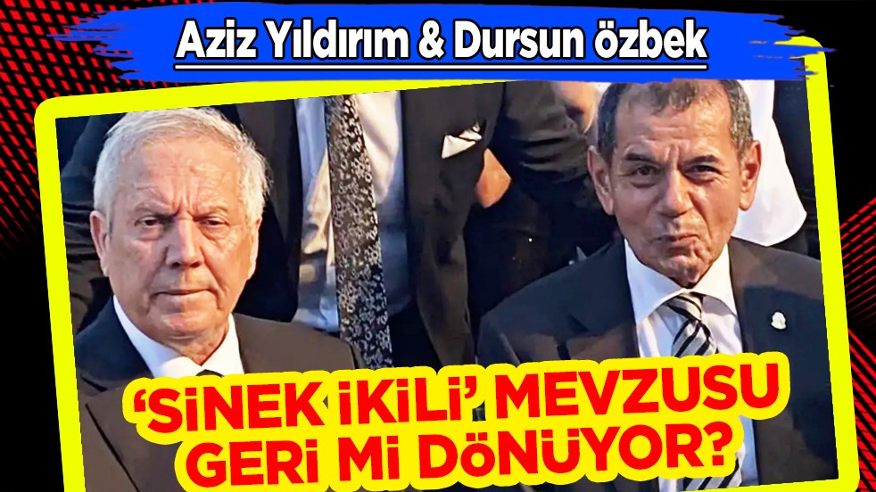 'Sinek ikili' geri dönüyor! Aziz Yıldırım vs Dursun Özbek! Yeniden alevlenecek mi?