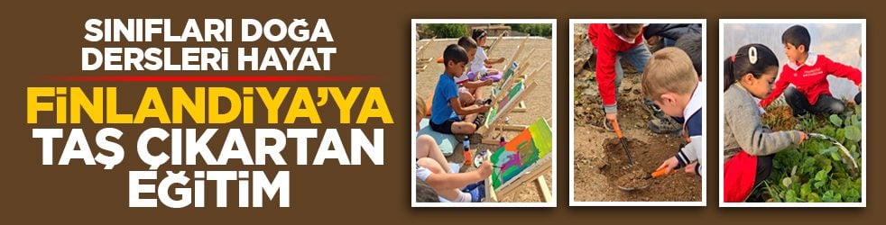 Sınıfları doğa, dersleri hayat: Finlandiya’ya taş çıkartan eğitim