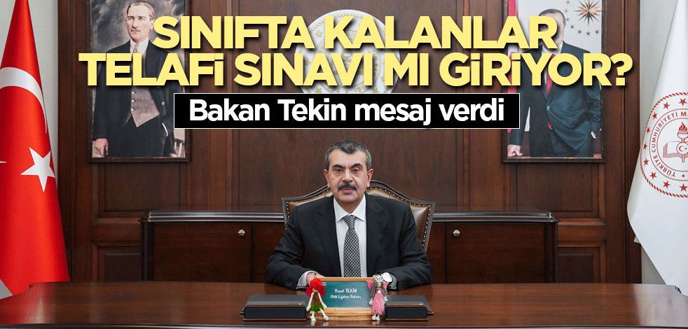 Sınıfta kalanlar telafi sınavı mı giriyor? Bakan Tekin’den açıklama