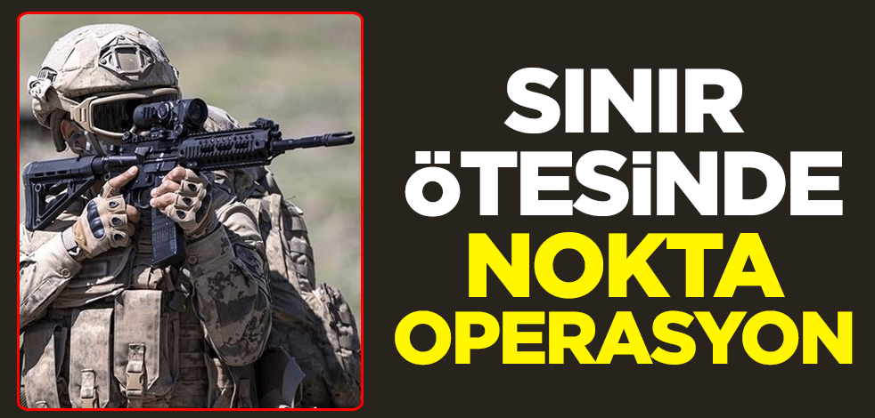 Sınır ötesinde nokta operasyon