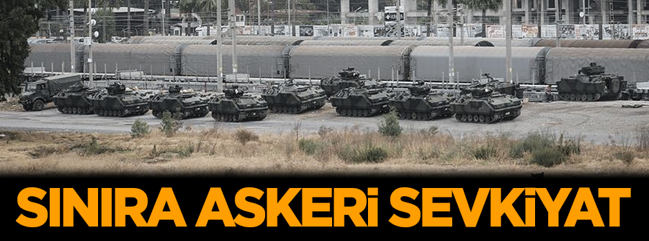 Sınıra askeri sevkiyat