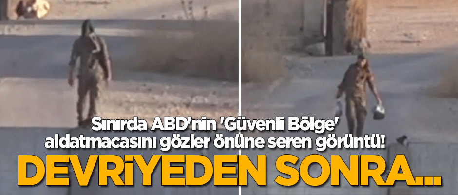 Sınırda ABD'nin 'Güvenli Bölge' aldatmacasını gözler önüne seren görüntü! Devriyeden sonra...