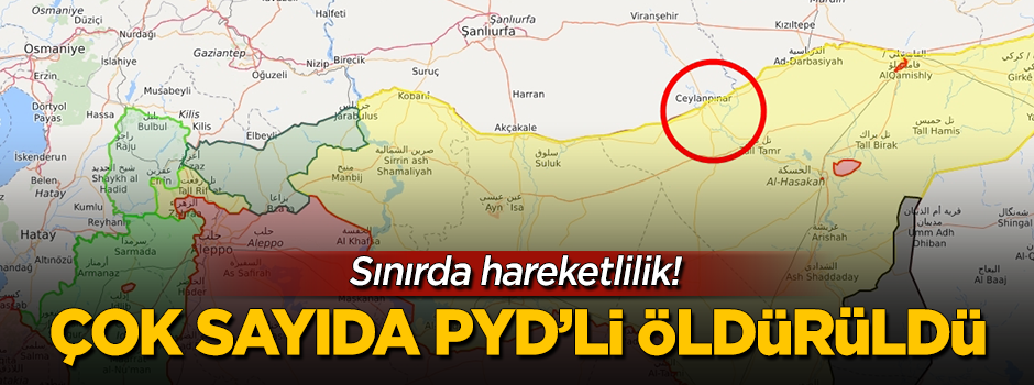 Sınırda hareketlilik! Çok sayıda PYD/PKK'lı terörist öldürüldü