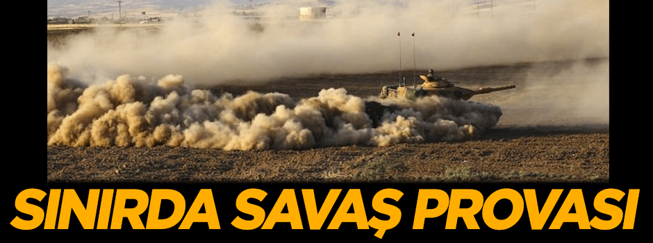 Sınırda savaş provası