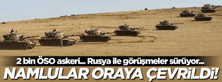 Sınırda tüm namlular Afrin'e çevrildi