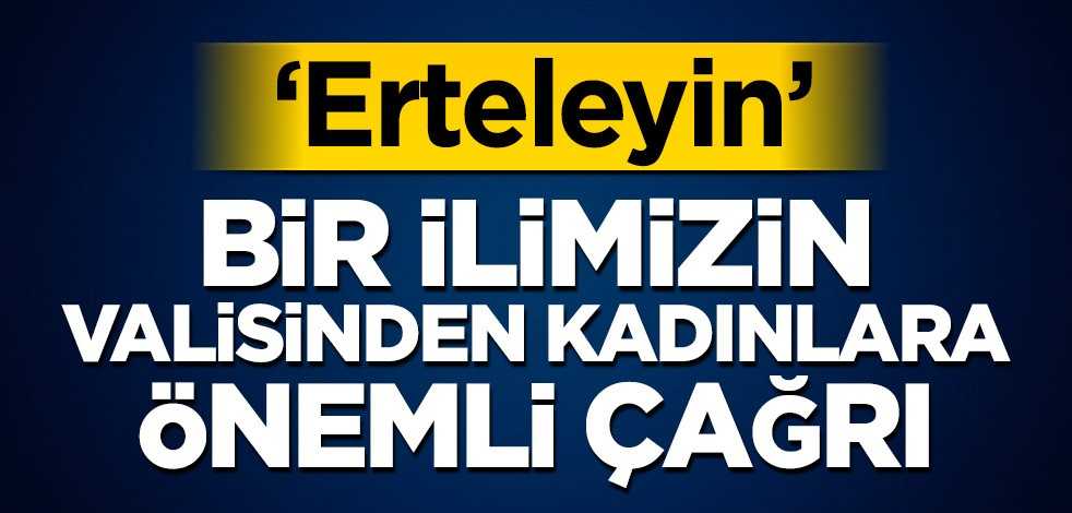 Sinop Valisinden kadınlara koronavirüs uyarısı