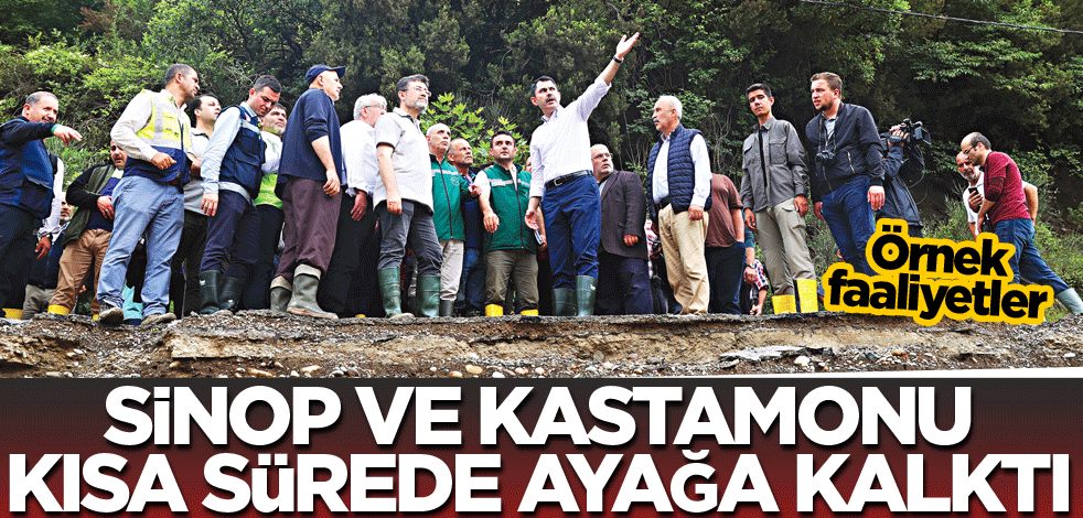 Sinop ve Kastamonu kısa sürede ayağa kalktı