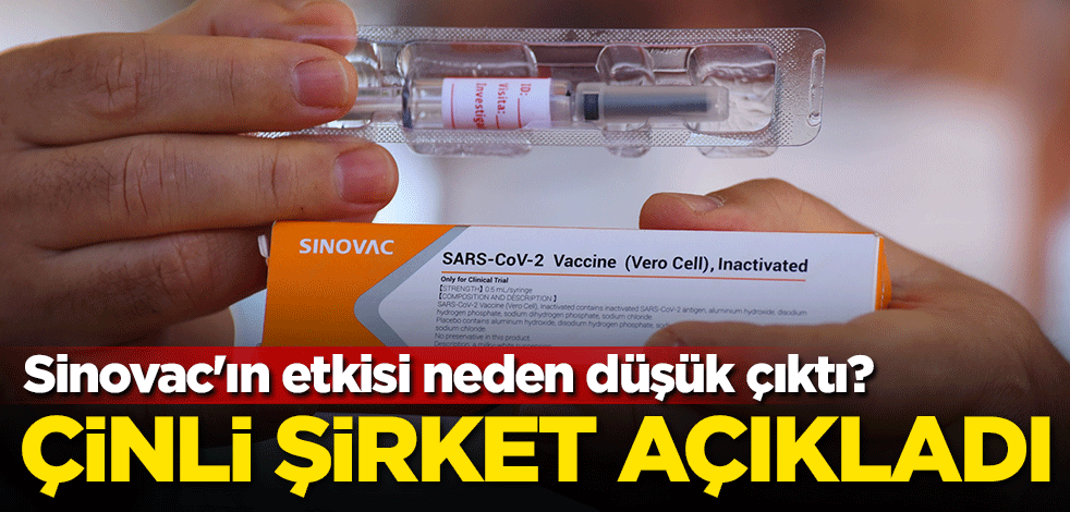 Sinovac'ın etkisi neden düşük çıktı? Çinli şirket açıkladı