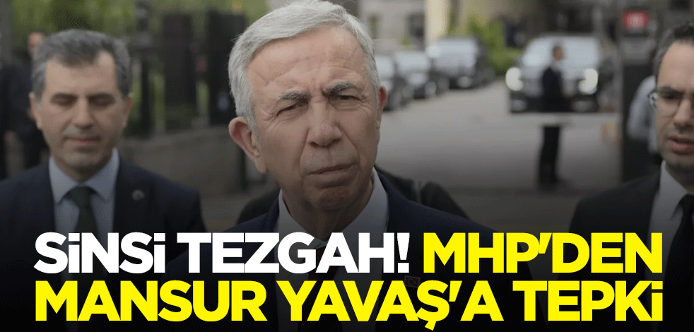 Sinsi tezgah! MHP'den Mansur Yavaş'a tepki