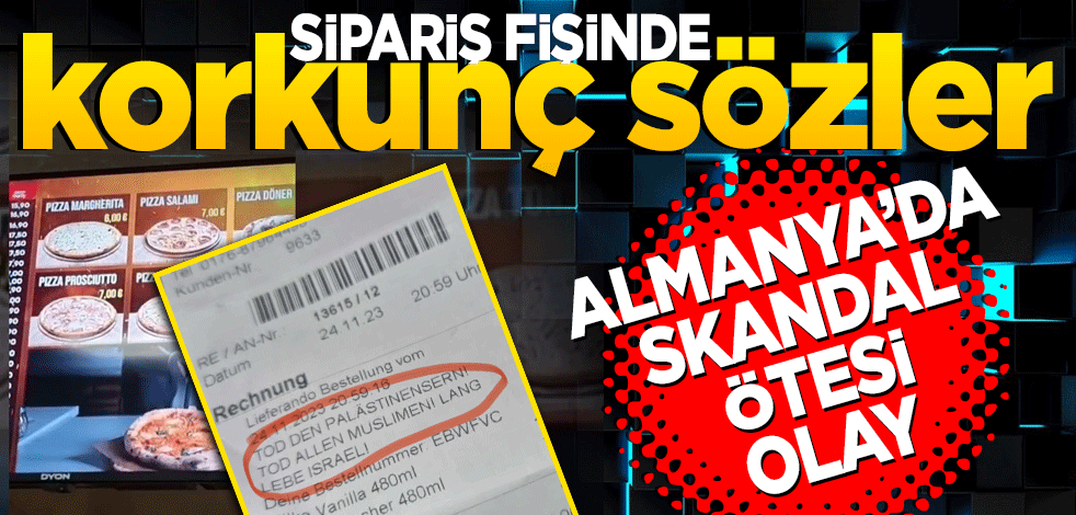 Sipariş fişinde korkunç sözler! Skandal ötesi olay