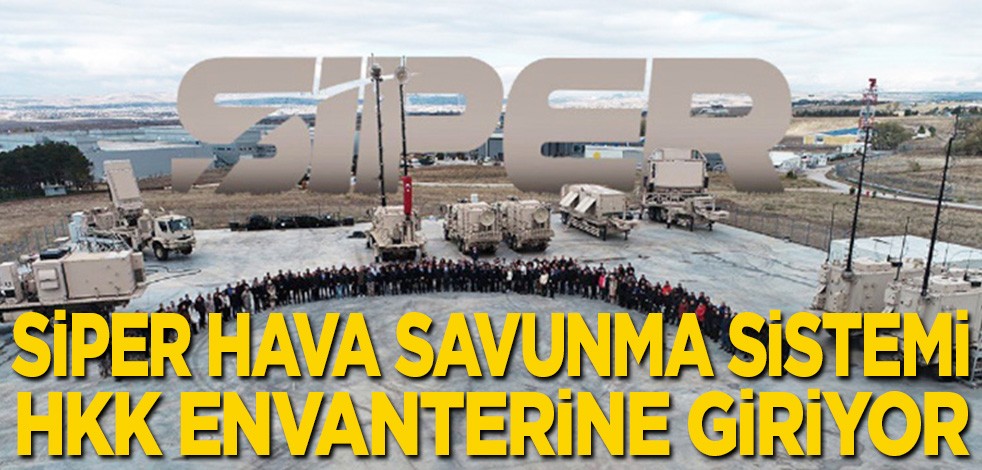 'Siper' hava savunma sistemi, Hava Kuvvetleri envanterine giriyor
