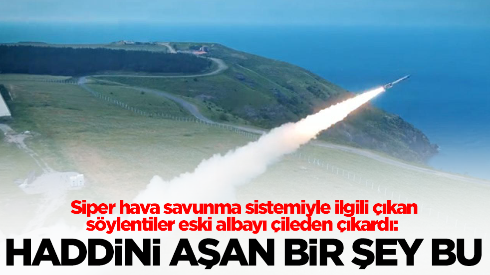 Siper hava savunma sistemiyle ilgili çıkan söylentiler eski albayı çileden çıkardı: Haddini aşan bir şey bu
