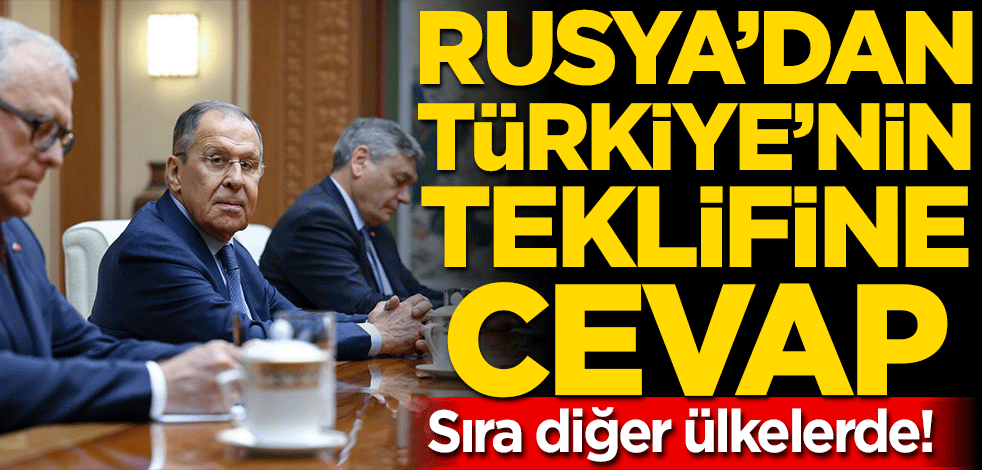 Sıra diğer ülkelerde! Rusya’dan Türkiye’nin teklifine cevap