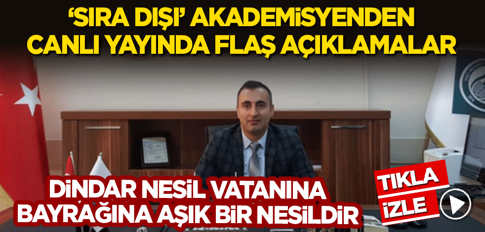 Sıra dışı o akademisyenden canlı yayında önemli açıklamalar!