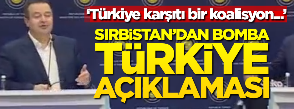 Sırbistan: Türkiye karşıtı bir koalisyon...