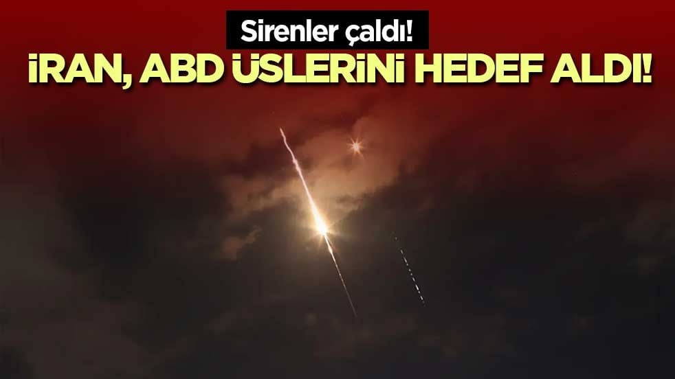 Sirenler çaldı! İran, ABD üslerini hedef aldı!