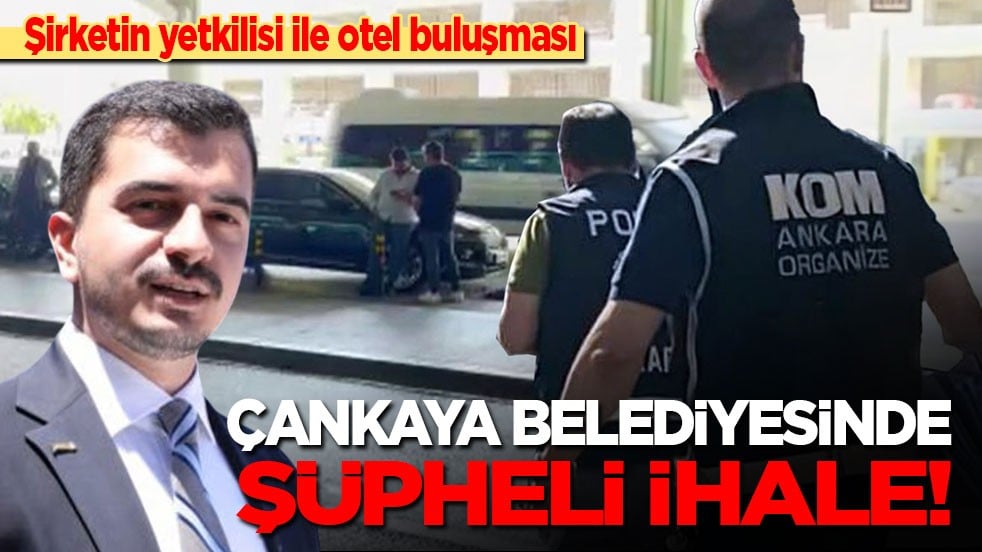 Şirketin yetkilisi ile otel buluşması: Çankaya Belediyesinde şüpheli ihale...