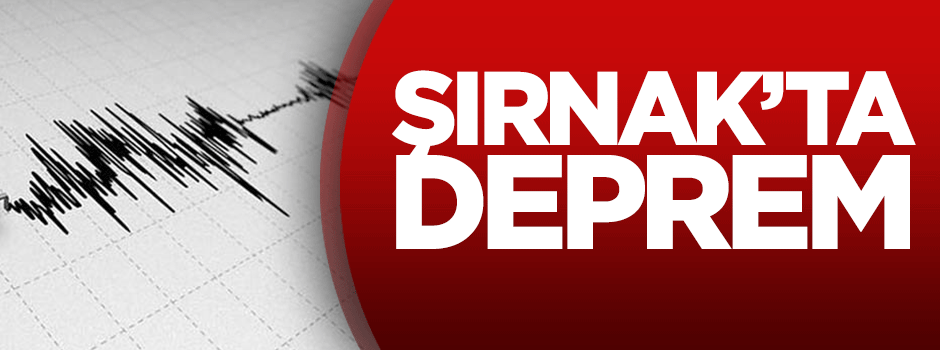 Şırnak'ta deprem