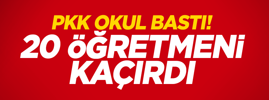 Şırnak'ta teröristler öğretmenleri kaçırdı