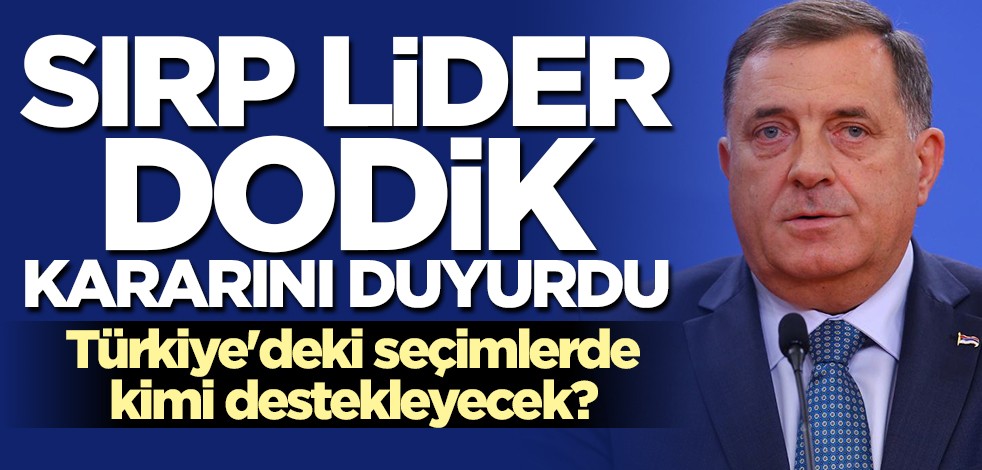 Sırp Lider Dodik seçim kararını duyurdu