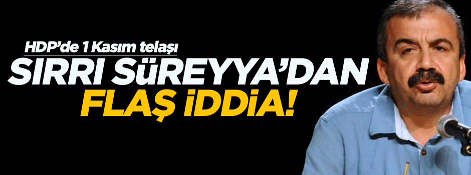 Sırrı Süreyya Önder'den flaş iddia