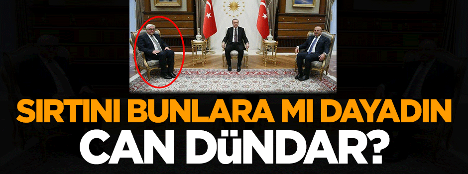 Sırtını bunlara mı dayadın Can Dündar?