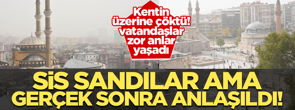 Toz bulutu Sivas'ın üzerine çöktü