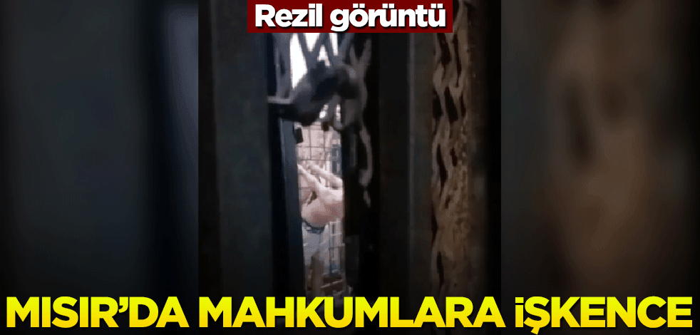 Sisi'den mahkumlara işkence! Rezil görüntüler