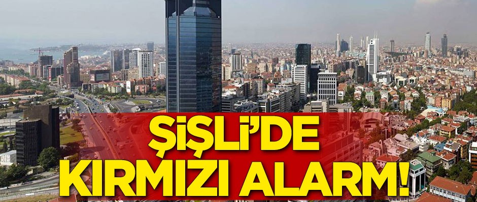 Şişli'de kırmızı alarm! 4 bina boşaltıldı