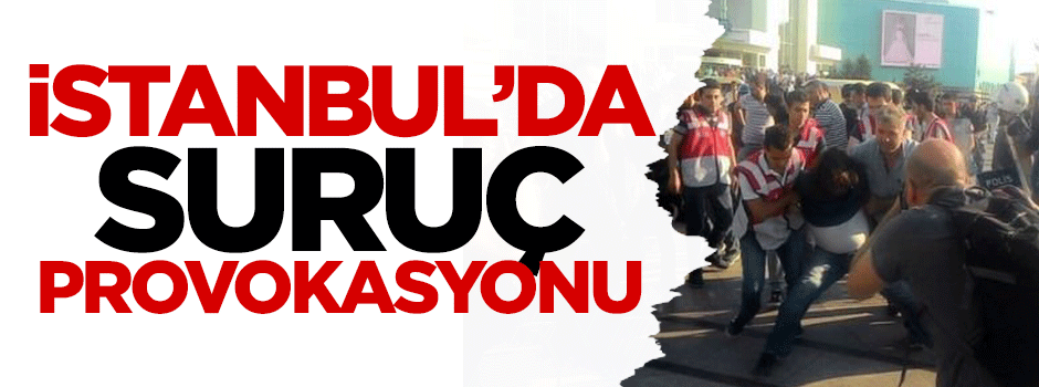 Şişli'de Suruç provokasyonu!