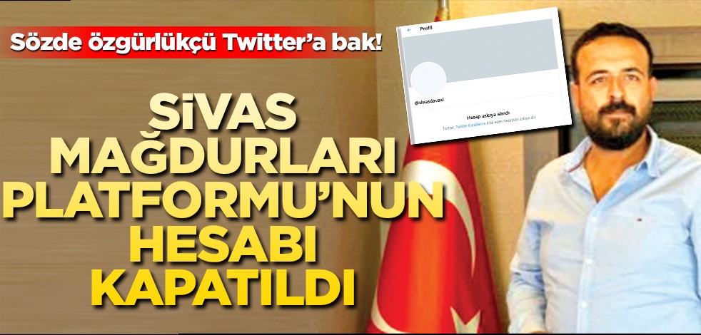 Sivas Mağdurları Platformu’nun hesabı kapatıldı