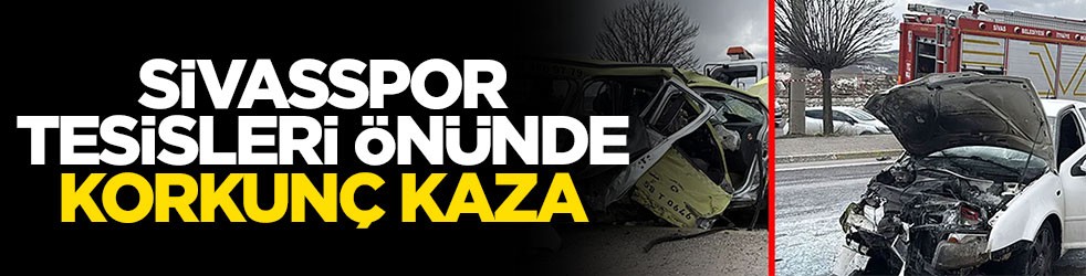 Sivasspor tesisleri önünde korkunç kaza