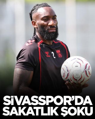 Sivasspor’da sakatlık şoku